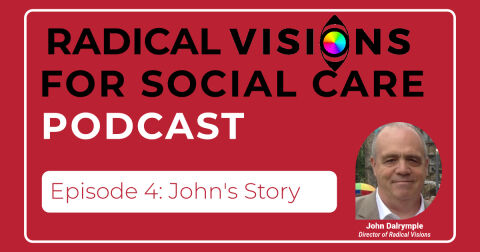 Radical Visions Podcast: Episode 4