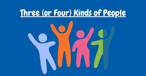 Three (or Four) Kinds of People