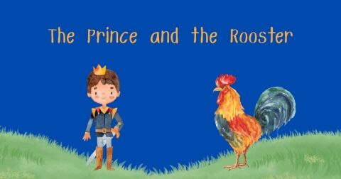 The Prince and the Rooster