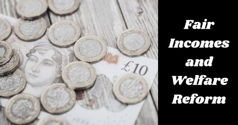 Fair Incomes and Welfare Reform
