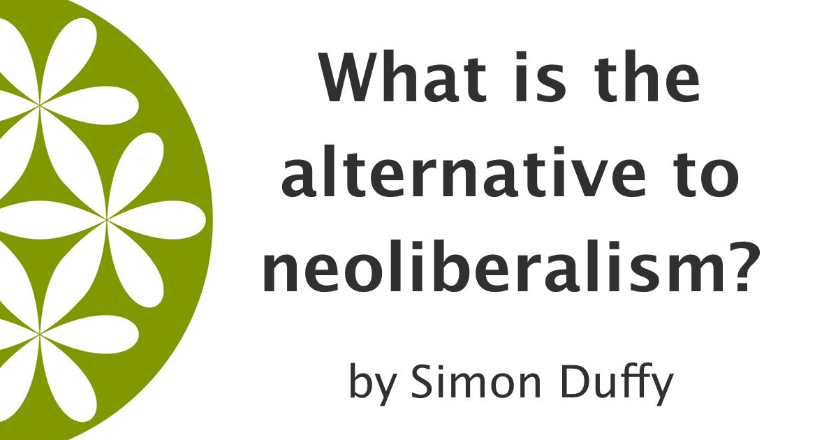 What Is The Alternative To Neoliberalism?