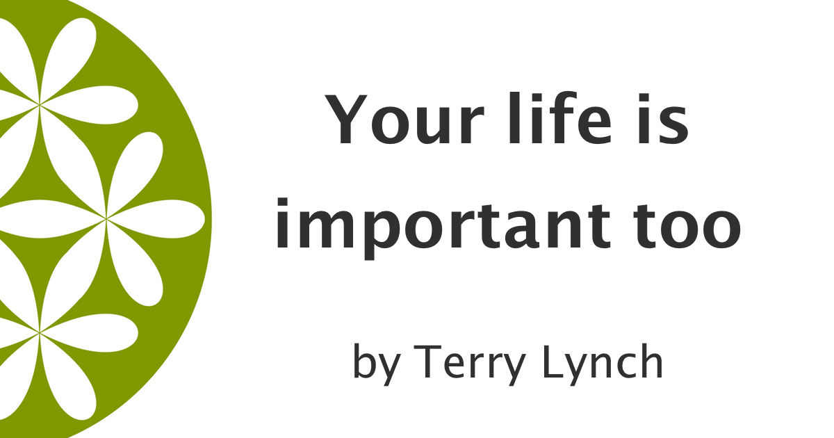 your-life-is-important-too