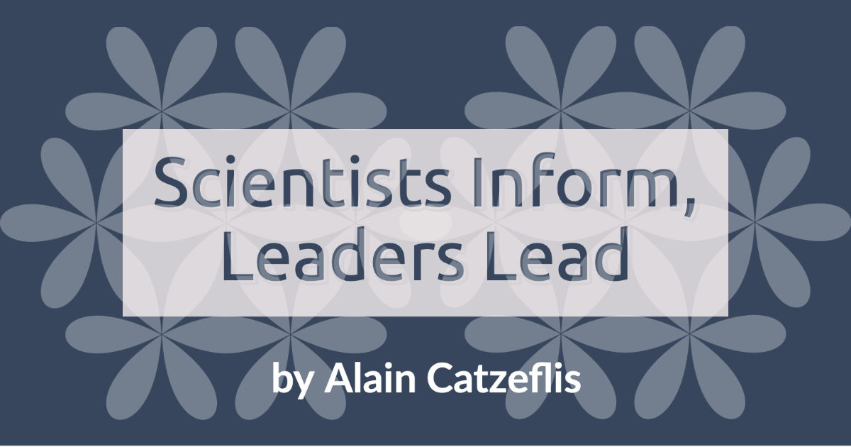 Inform Leader Scientists Inform, Leaders Lead