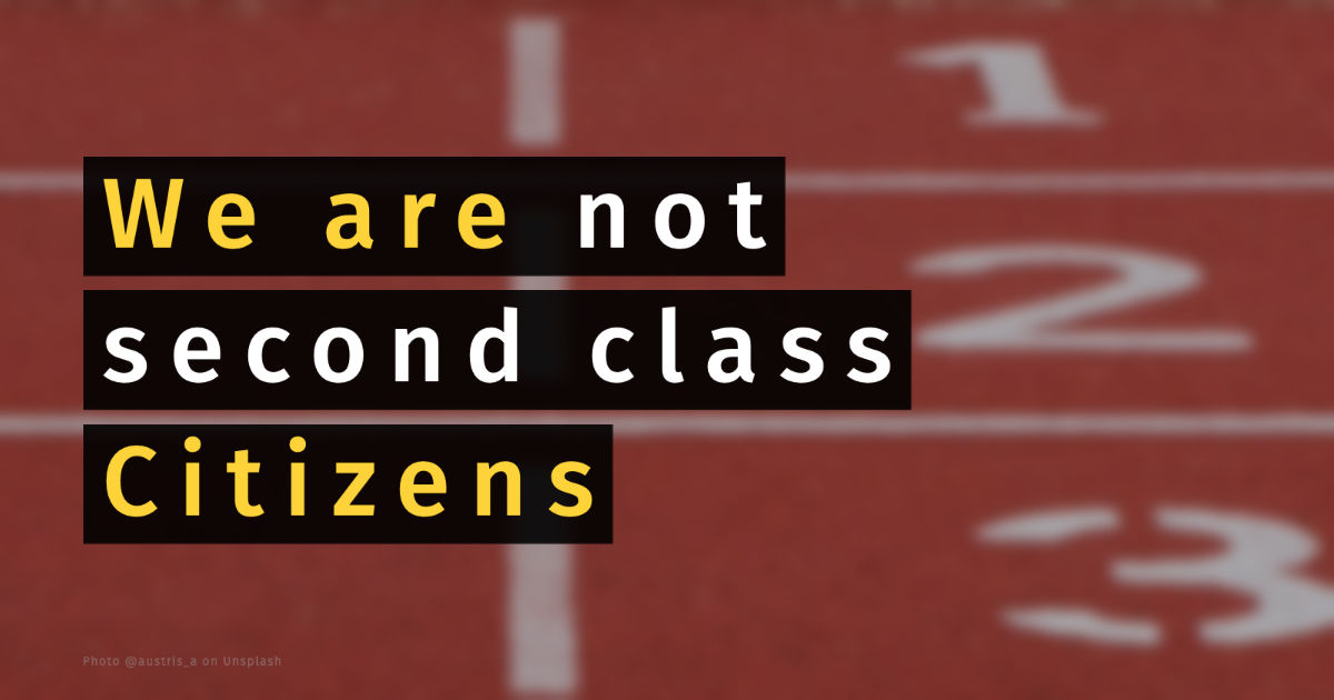 We Are NOT Second Class Citizens