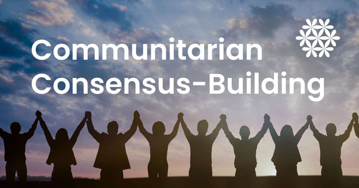 Communitarian Consensus-Building